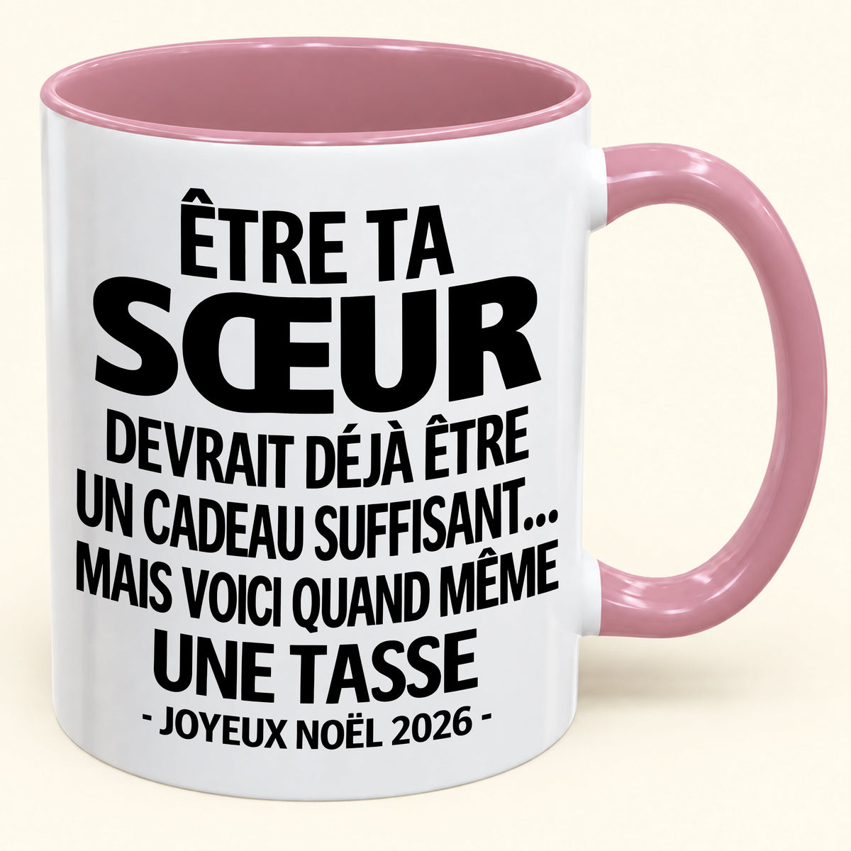 Être ta SŒUR est déjà un cadeau suffisant – Mug bicolore humoristique – Cadeau de Noël 2026 (SKU2610-155) MUGFR