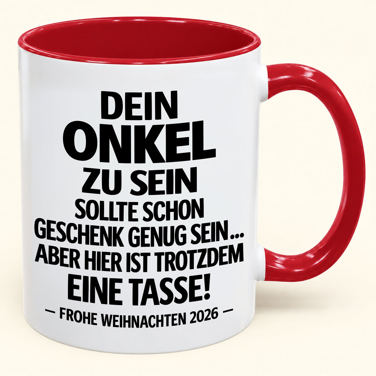 Dein Onkel zu sein, ist Geschenk genug – Lustiges Weihnachten 2026 – Geschenk-Kaffeetasse mit Spruch (SKU2610-352)