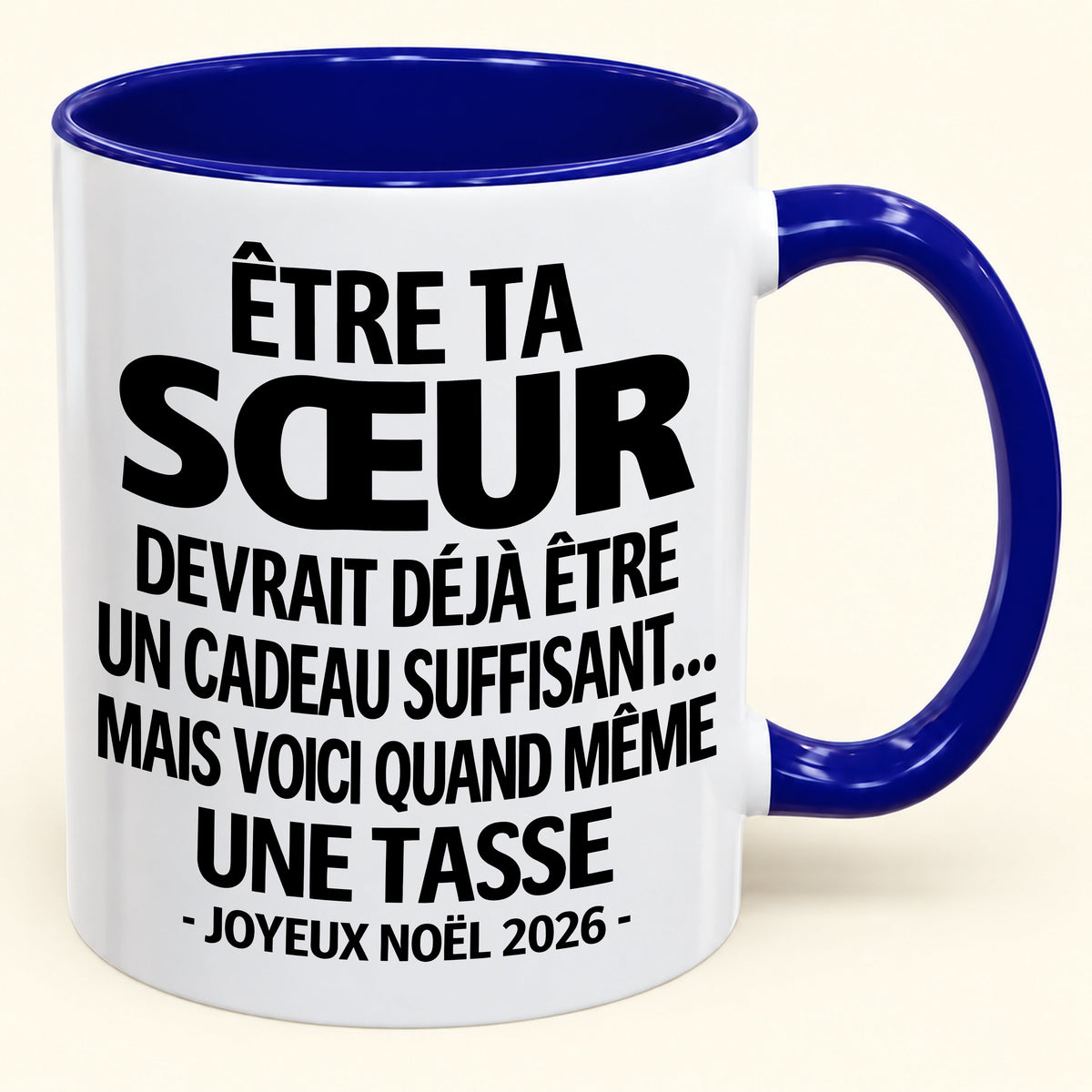 Être ta SŒUR est déjà un cadeau suffisant – Mug bicolore humoristique – Cadeau de Noël 2026 (SKU2610-155) MUGFR
