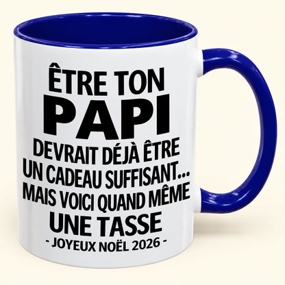 Être ton papi est déjà un cadeau suffisant – Mug bicolore humoristique – Cadeau de Noël 2026 (SKU2610-197) MUGFR