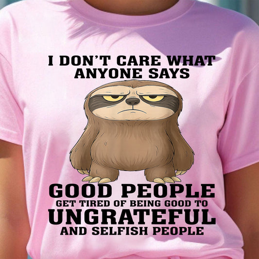 DON'T CARE WHAT ANYONE SAYS - BIRTHDAY GIFT FOR WOMEN - NTTD00 (SKU09-28)