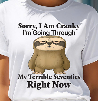 SORRY I AM CRANKY - BIRTHDAY SHIRT FOR WOMEN - NTTD00 (SKU12-226)