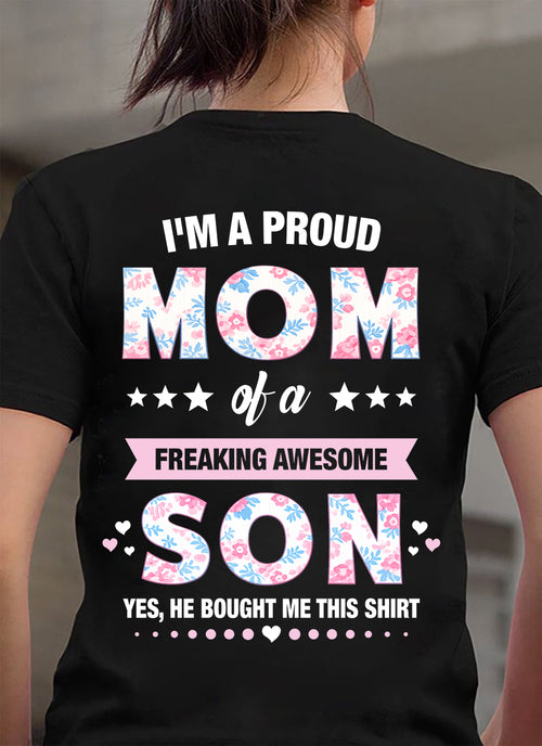 I'M A PROUD MOM OF A FREAKING AWESOME SON - GIFT FOR MOM - NTTD00 (SKU2603-171)