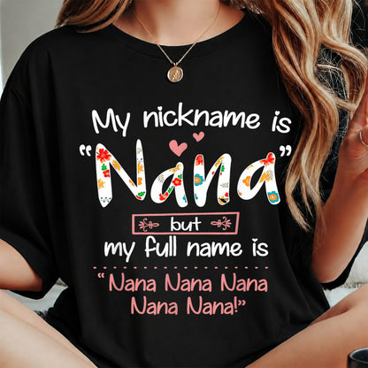 My nickname is "Nana"- GRANDMA T-SHIRT - NTTD00 (SKU2608-271)