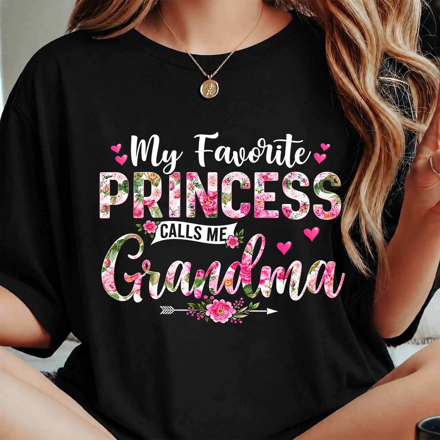 My Favorite PRINCESS CALLS ME Grandma - GRANDMA T-SHIRT - NTTD00 (SKU2608-277)