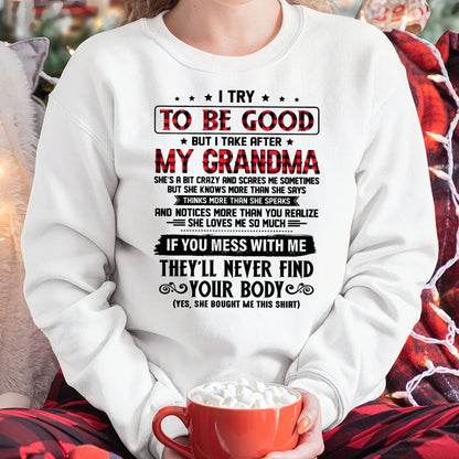 I TRY TO BE GOOD BUT I TAKE AFTER MY GRANDMA - From grandma for granddaughter - NTTD00 (SKU07-102-00)