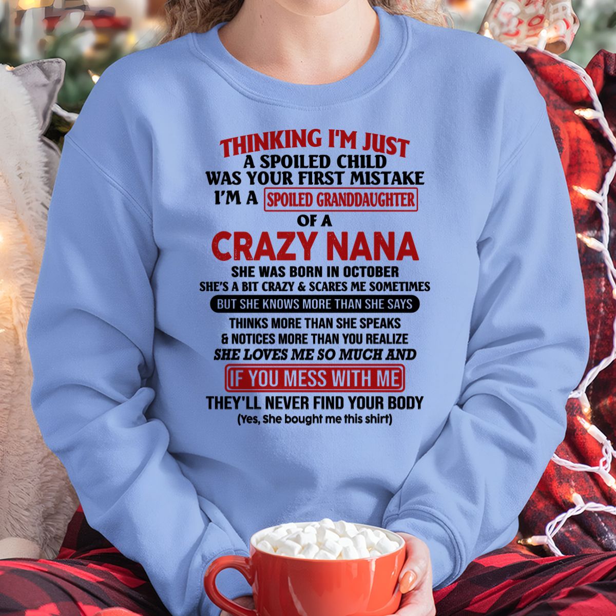 SPOILED GRANDDAUGHTER OF A CRAZY NANA T-SHIRT October Edition - From grandma to granddaughter - NTTD10 (SKU07-129-10)