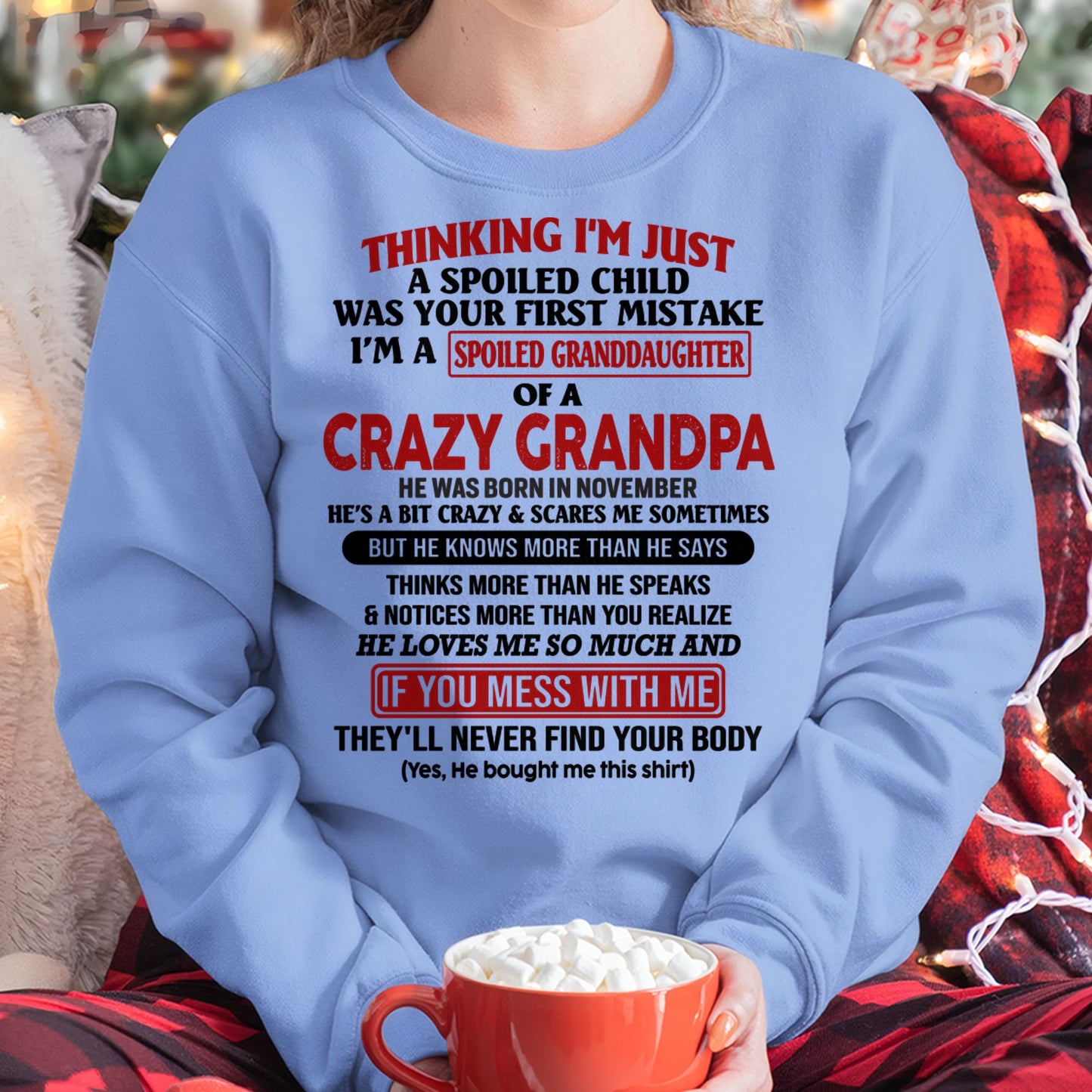 I'M A SPOILED GRANDDAUGHTER OF A CRAZY GRANDPA - From Grandpa - NTTD11 (SKU-GPD1-NTT11)