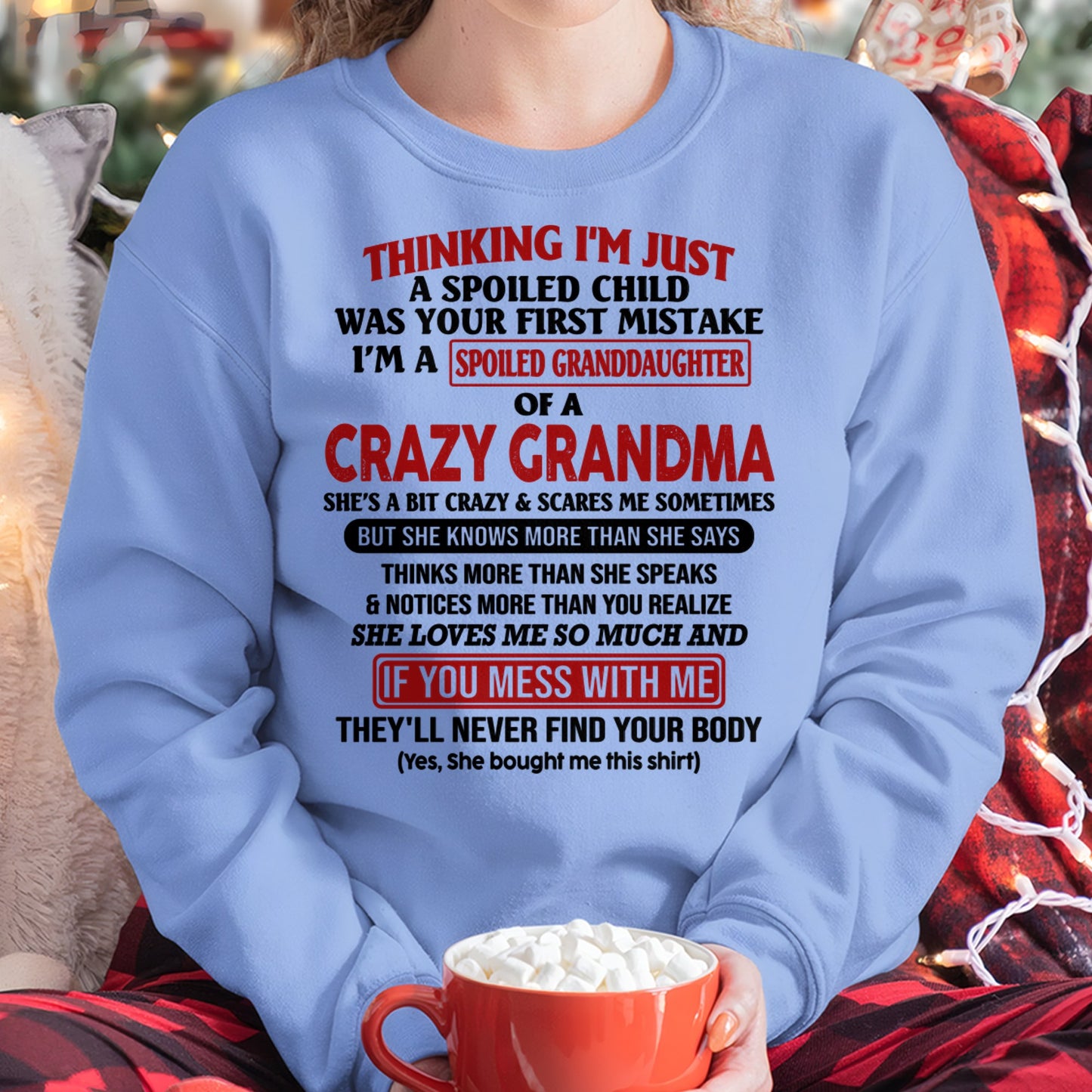 I'M A SPOILED GRANDDAUGHTER OF A CRAZY GRANDMA - From Grandma - NTTD00 (SKU-GMD1-NTT00)