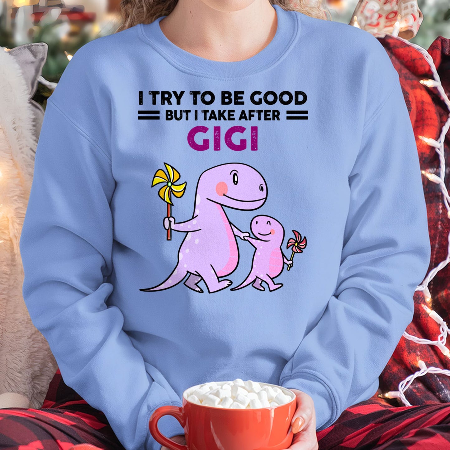 TRY TO BE GOOD BUT I TAKE AFTER GIGI - For granddaughter T shirt NTTD00 (SKU07-91)