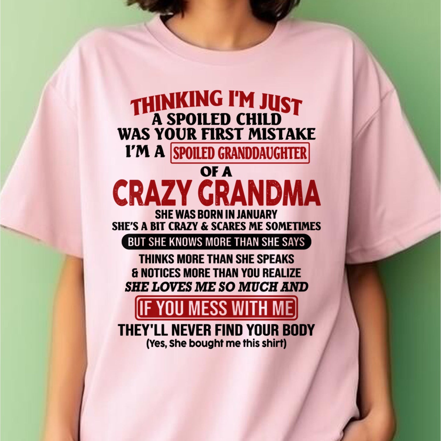 I'M A SPOILED GRANDDAUGHTER OF A CRAZY GRANDMA - From Grandma - NTTD01 (SKU-GMD1-NTT01)