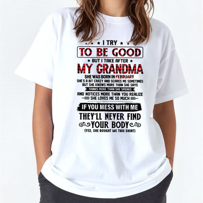 I TRY TO BE GOOD BUT I TAKE AFTER MY GRANDMA - From grandma for granddaughter - NTTD02 (SKU07-102-02)