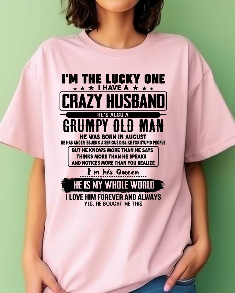August - I am Lucky One I Have A Crazy Husband - Gift for Wife From Husband - NGHL08 (SKUT-LUCKYONE-08)