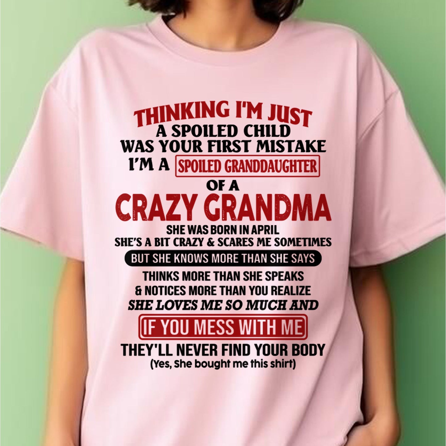 I'M A SPOILED GRANDDAUGHTER OF A CRAZY GRANDMA - From Grandma - NTTD04 (SKU-GMD1-NTT04)