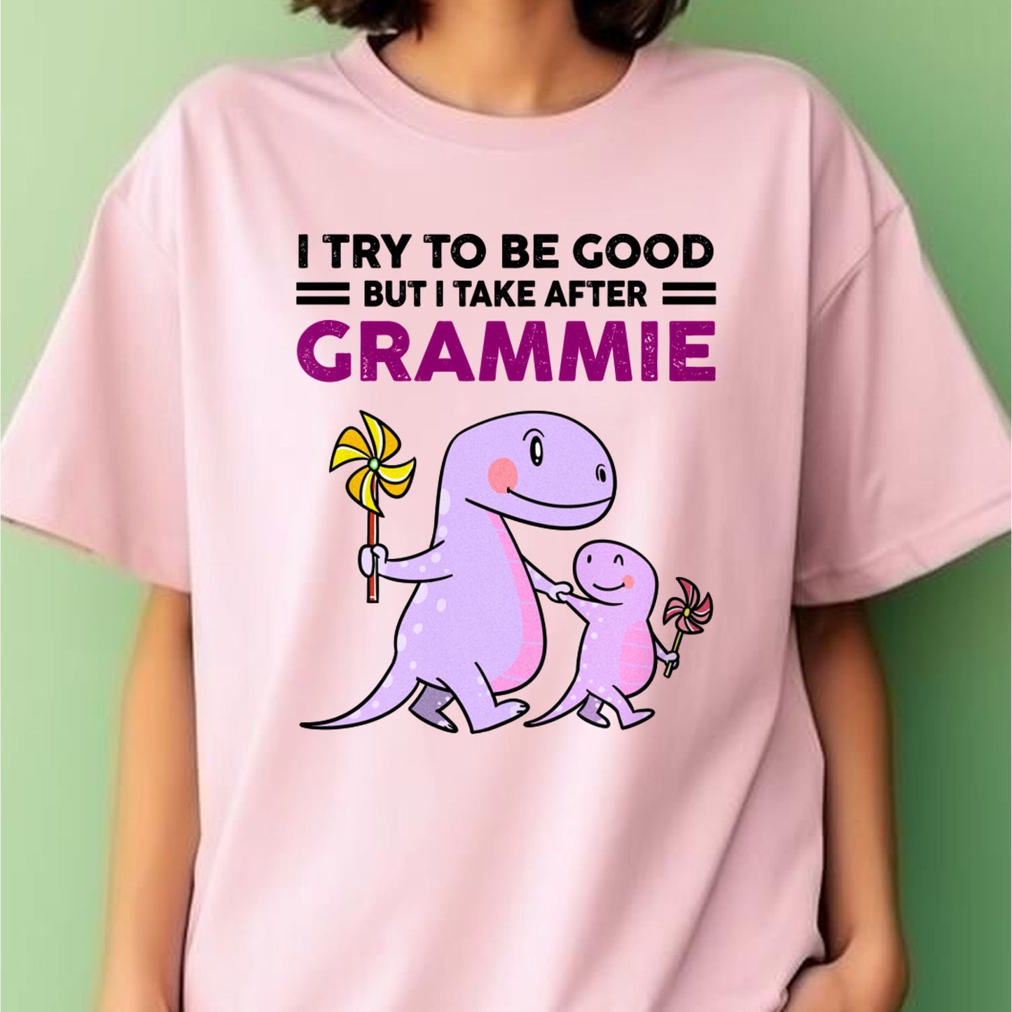TRY TO BE GOOD BUT I TAKE AFTER GRAMMIE - For granddaughter T shirt NTTD00 (SKU07-89)