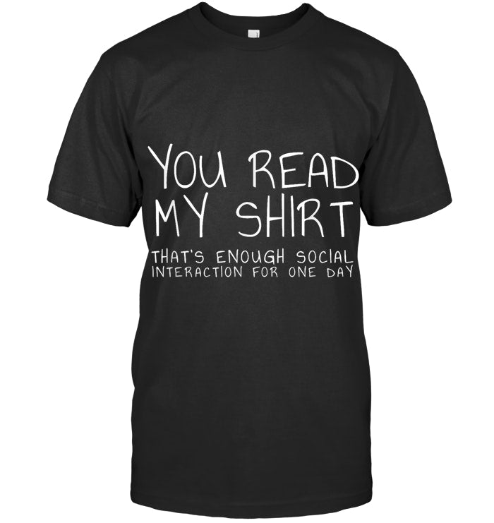 Enough Social Interaction for One Day Shirt - NTTD00