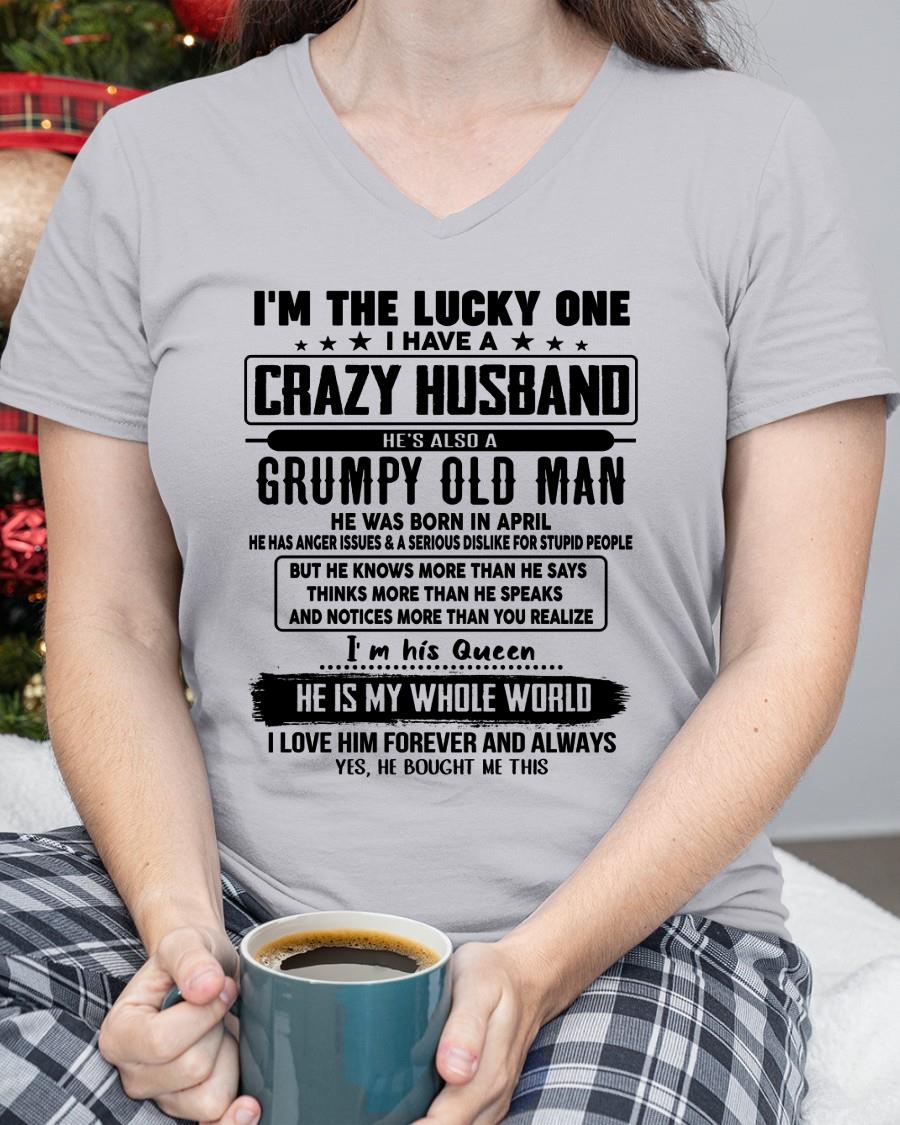 April - I am Lucky One I Have A Crazy Husband - Gift for Wife From Husband - NGHL04 (SKUT-LUCKYONE-04)