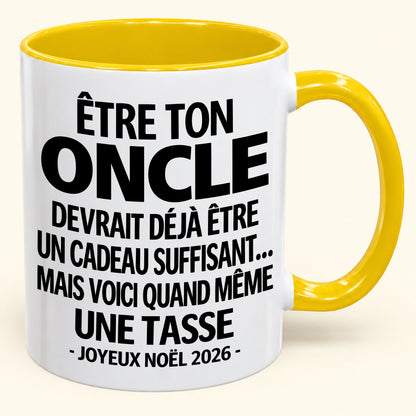 Être ton oncle est déjà un cadeau suffisant – Mug bicolore humoristique – Cadeau de Noël 2026 (SKU2610-157) MUGFR