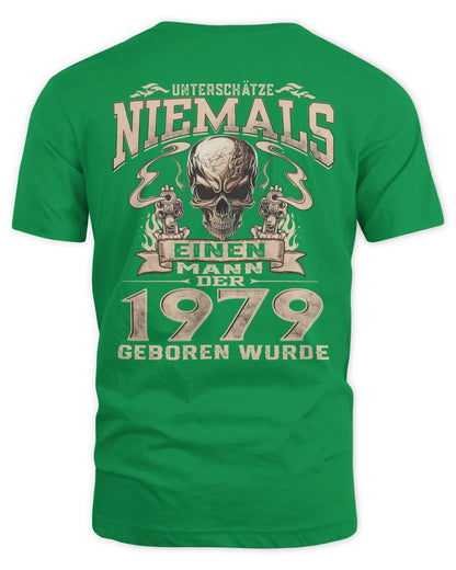 UNTERSCHÄTZE NIEMALS EINEN MANN DER IM 1979 GEBOREN WURDE - De1979
