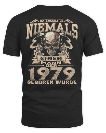UNTERSCHÄTZE NIEMALS EINEN MANN DER IM 1979 GEBOREN WURDE - De1979