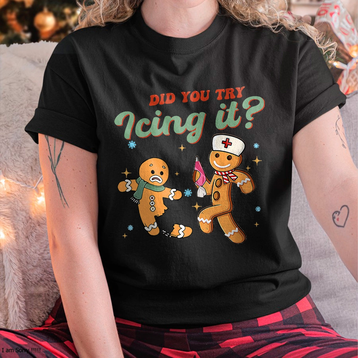 Funny Christmas Nurse Did You Try Icing It Gingerbread Man T-Shirt - Christmas Unisex T-Shirt/Hoodie/Sweatshirt - HNDS00