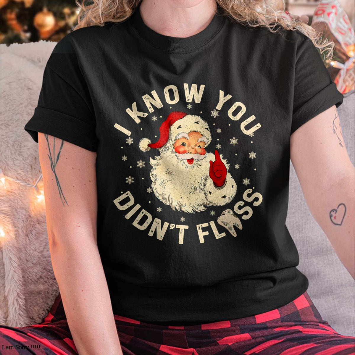Funny Santa I Know You Didn't Floss Dentist Dental Christmas T-Shirt - Christmas Unisex T-Shirt/Hoodie/Sweatshirt - HNDS00