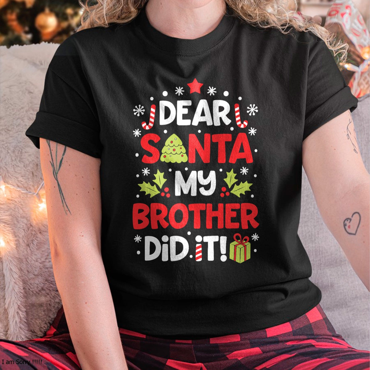 Dear Santa My Brother Did It Funny Christmas Girls Kids Boys Short Sleeve T-Shirt - Christmas Unisex T-Shirt/Hoodie/Sweatshirt - HNDS00