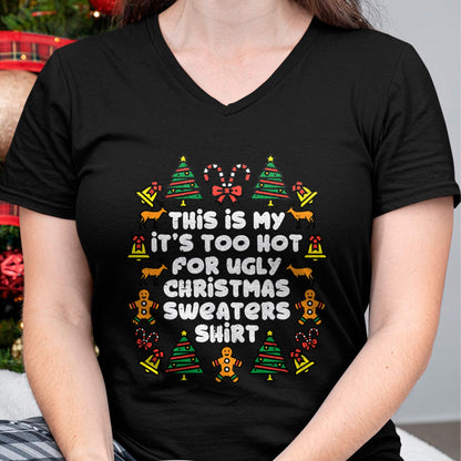 Too Hot Ugly Christmas Sweaters Funny Xmas Men Women Family T-Shirt - Christmas Unisex T-Shirt/Hoodie/Sweatshirt - HNDS00