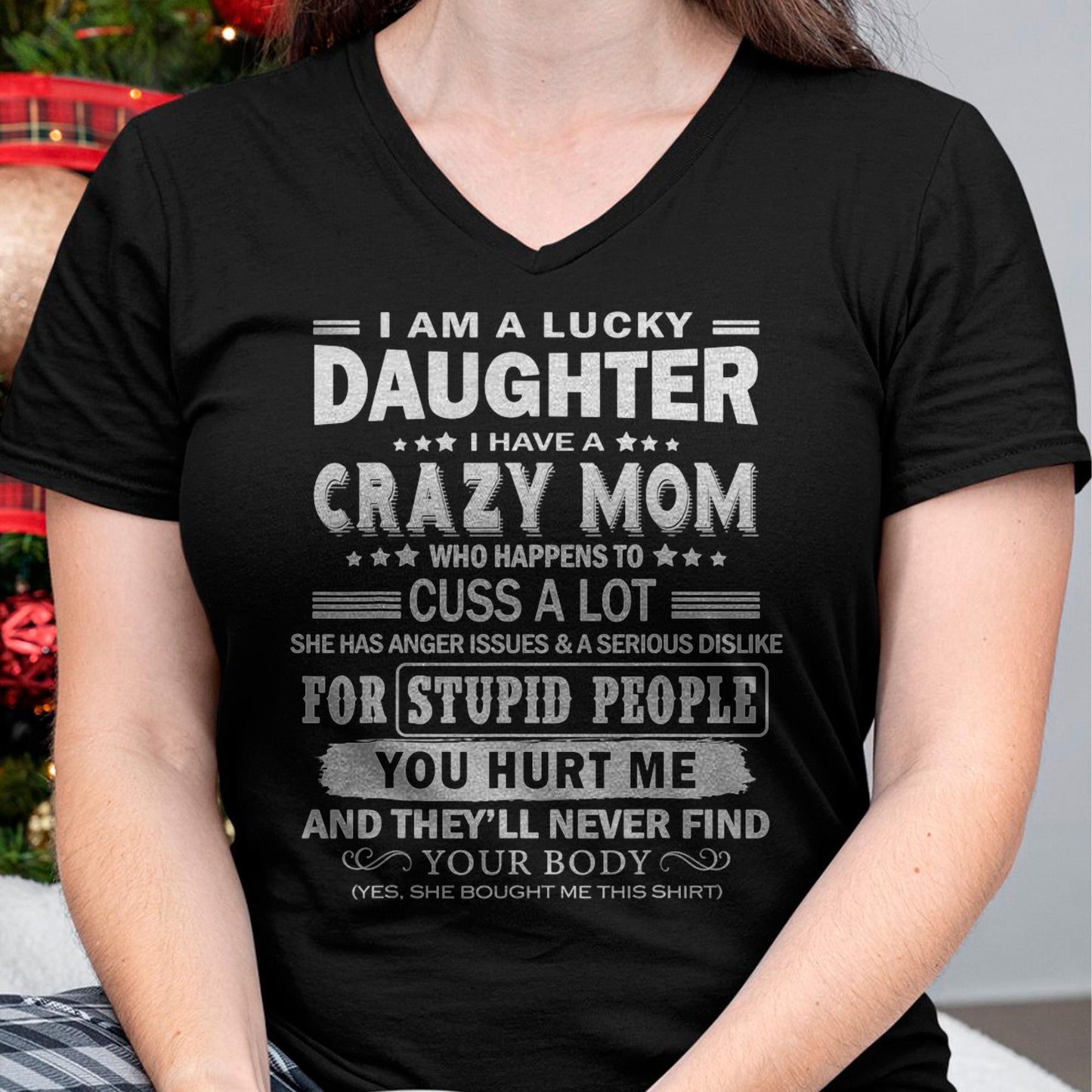 I Am a Lucky Daughter I Have a Crazy Mom - Gift for Daughter From Mom - NGHL00 (SKUT-MD1407)