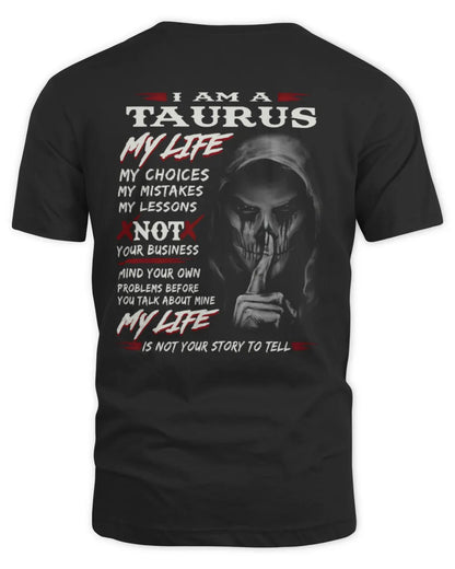 TAURUS - MY LIFE, MY CHOICES - BIRTHDAY T-SHIRT FOR MEN