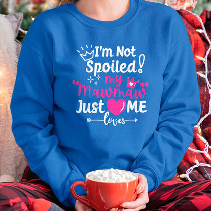 Best Wife Shirt, Wife and Husband Unisex T-Shirt/Hoodie/Sweatshirt HLT00 - I'm Not Spoiled My Mawmaw Just Loves Me Team Girls Matching T-Shirt