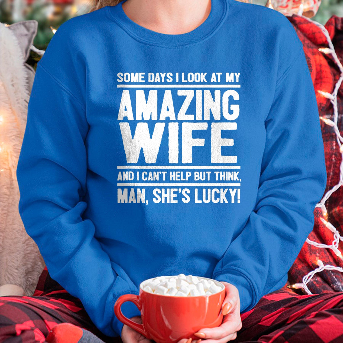 Best Wife Shirt, Wife and Husband Unisex T-Shirt/Hoodie/Sweatshirt HLT00 - Gift for wife T shirt, lucky wife   Man, My Wife Is Lucky - Funny Lucky Wife Tank Top