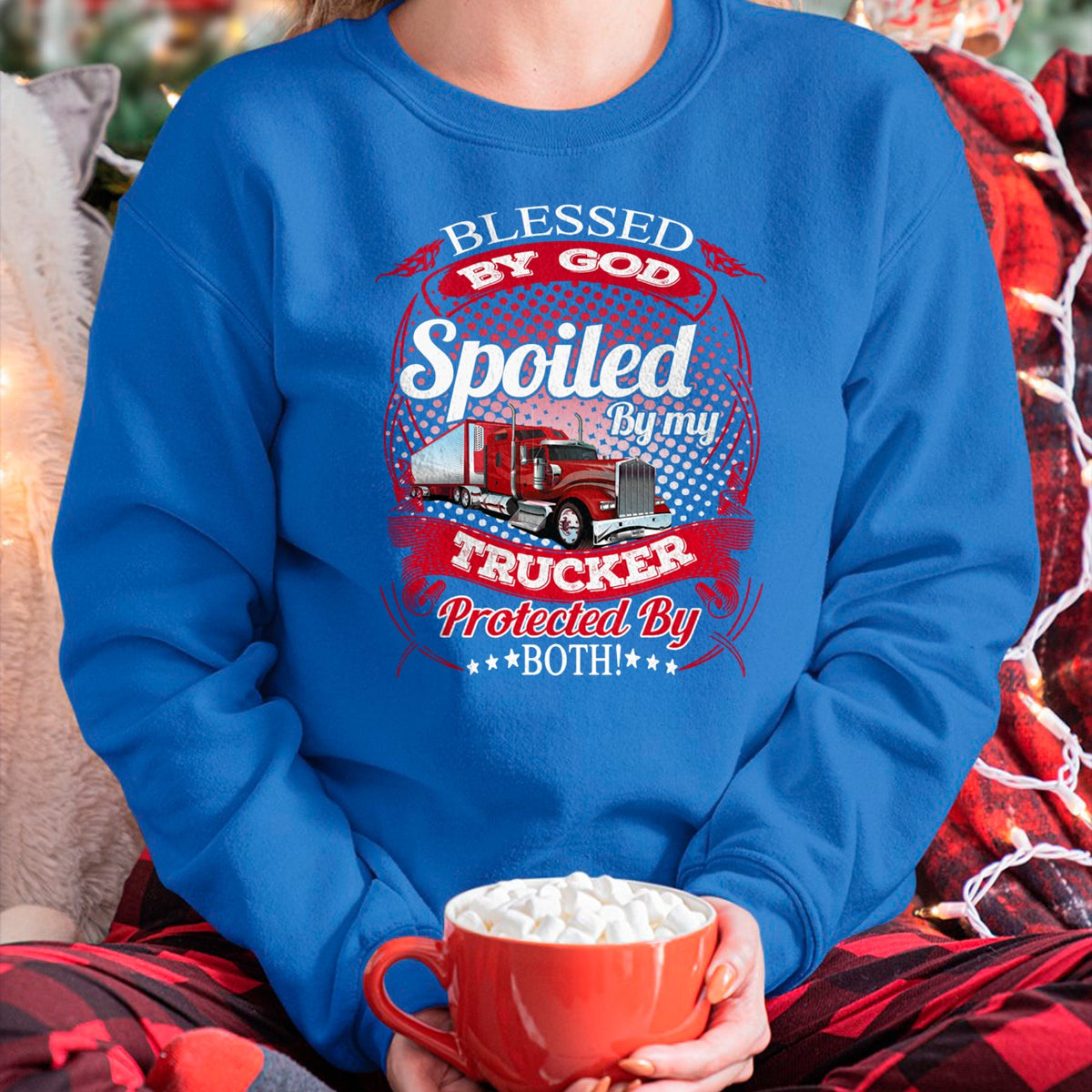 Best Wife Shirt, Wife and Husband Unisex T-Shirt/Hoodie/Sweatshirt HLT00 - Blessed By God Spoiled By My Trucker Girlfriend Wife Long Sleeve T-Shirt