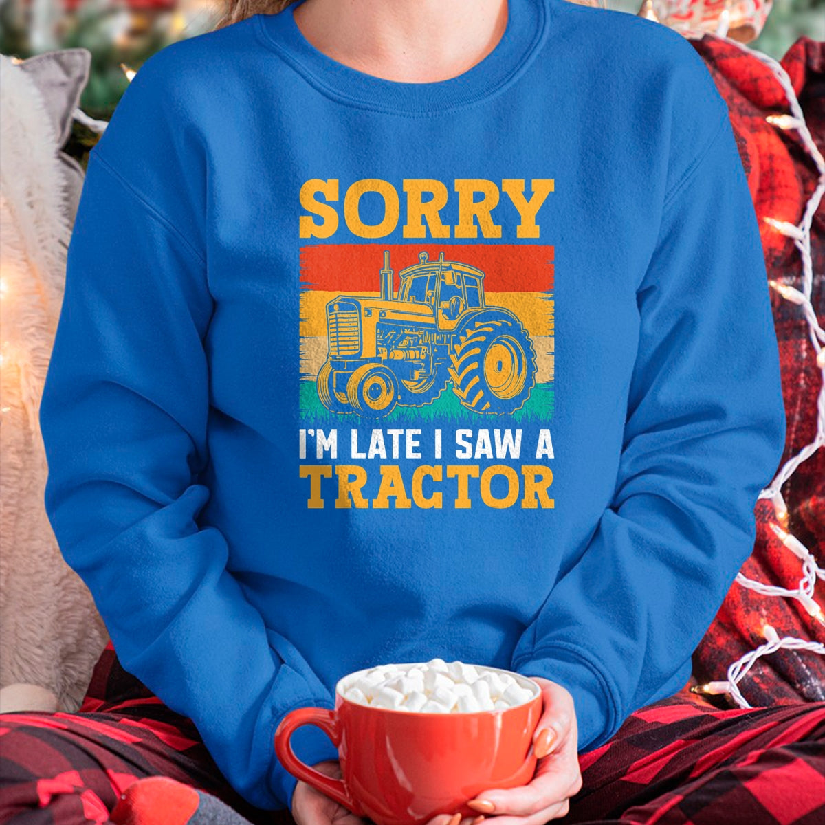 Best Farmer Life Shirt, Funny Farmer UnisexT-Shirt/Hoodie/Sweatshirt HLT00 - Sorry I'm Late I Saw A Tractor T-Shirt