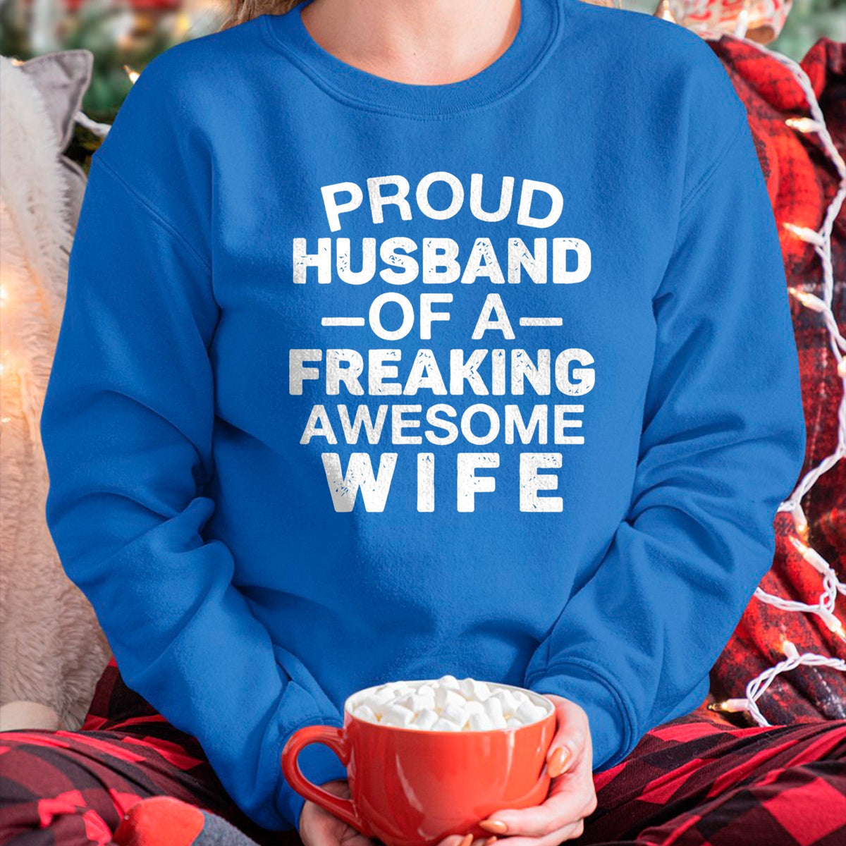 Best Wife Shirt, Wife and Husband Unisex T-Shirt/Hoodie/Sweatshirt HLT00 - Proud Husband Of A Freaking Awesome wife T-Shirt
