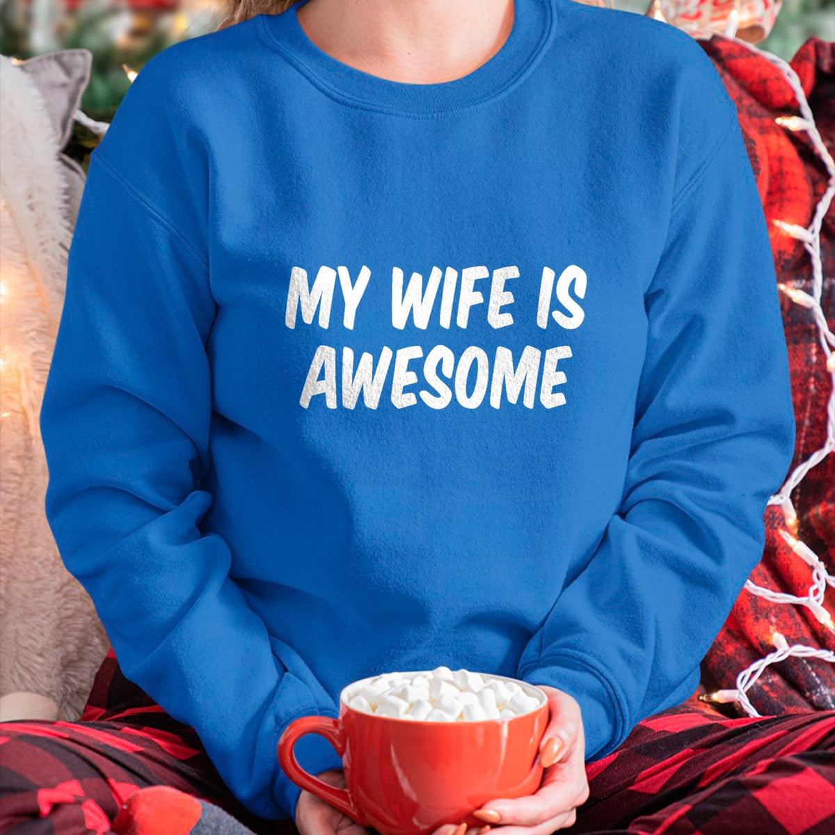 Best Wife Shirt, Wife and Husband Unisex T-Shirt/Hoodie/Sweatshirt HLT00 - My Wife Is Awesome T-Shirt