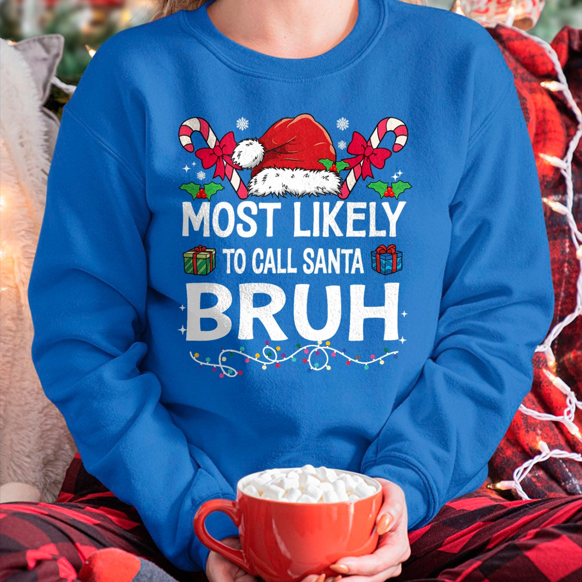 Most Likely To Christmas Matching Family Pajamas Funny T-Shirt - Christmas Unisex T-Shirt/Hoodie/Sweatshirt - HNDS00