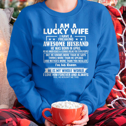 Best Wife Shirt, Wife and Husband Unisex T-Shirt/Hoodie/Sweatshirt HLT00 - Gift for wife T shirt, lucky wife   I Am A Lucky Wife I Have A Freaking Awesome Husband APRIL T-Shir
