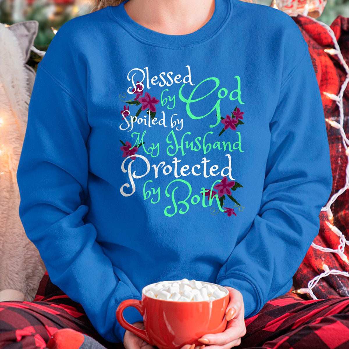 Best Wife Shirt, Wife and Husband Unisex T-Shirt/Hoodie/Sweatshirt HLT00 - Gift for wife T shirt, spoiled wife   Blessed by God Spoiled by My Husband Protected by Both Wife T-
