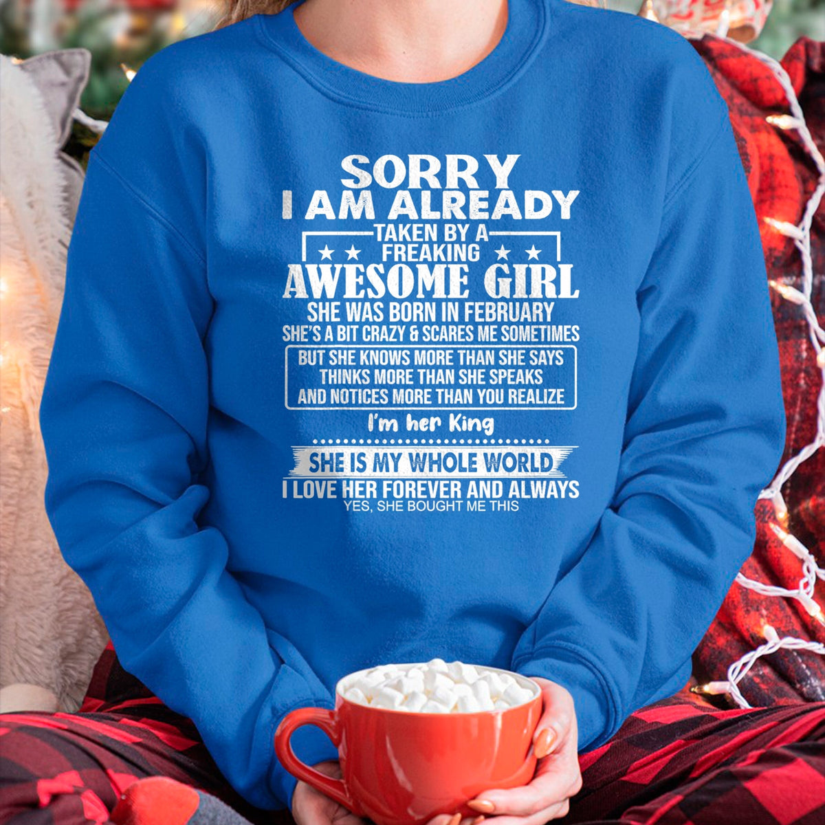 Best Wife Shirt, Wife and Husband Unisex T-Shirt/Hoodie/Sweatshirt HLT00 - Sorry I Am Already Taken By A Freaking Awesome Girl FEBRUARY T-Shirt
