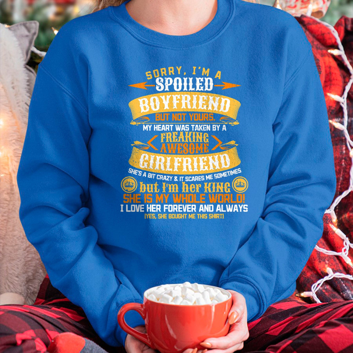 Best Wife Shirt, Wife and Husband Unisex T-Shirt/Hoodie/Sweatshirt HLT00 - Sorry I'm A Spoiled Boyfriend by Freaking Awesome Girlfriend T-Shirt (3)