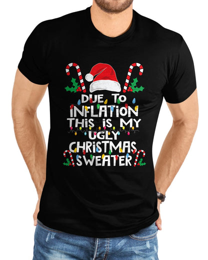 Funny Due to Inflation Ugly Christmas Sweaters For Men Women T-Shirt - Christmas Unisex T-Shirt/Hoodie/Sweatshirt - HNDS00