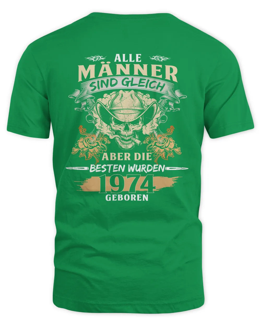 ALLE MÄNNER SIND GLEICH ABER DIE BESTEN WURDEN 1974 GEBOREN De1974