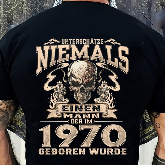 UNTERSCHÄTZE NIEMALS EINEN MANN DER IM 1970 GEBOREN WURDE - De1970