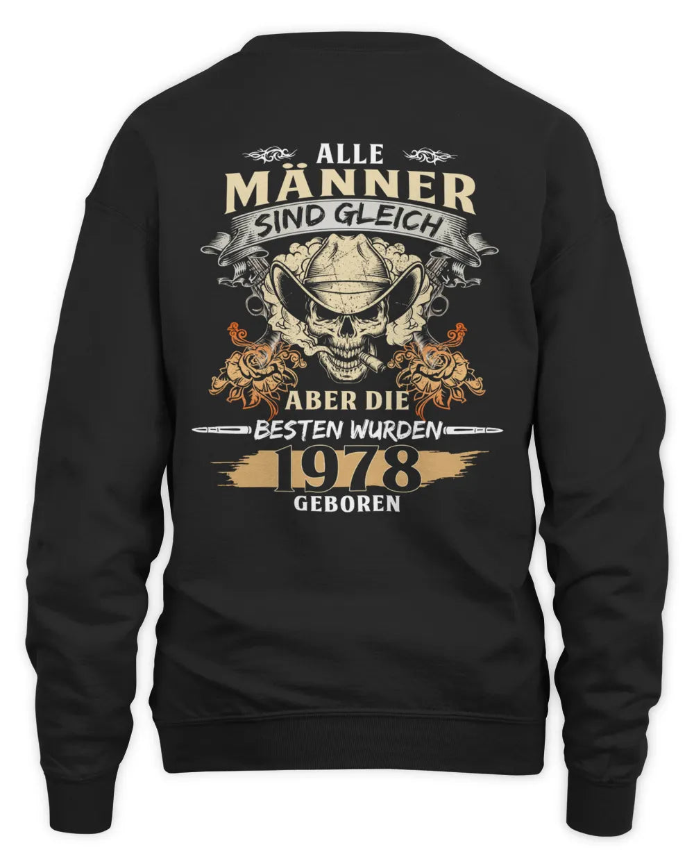 ALLE MÄNNER SIND GLEICH ABER DIE BESTEN WURDEN 1978 GEBOREN De1978