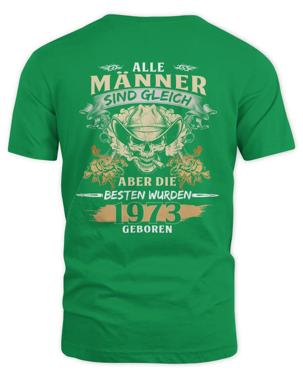 ALLE MÄNNER SIND GLEICH ABER DIE BESTEN WURDEN 1973 GEBOREN De1973
