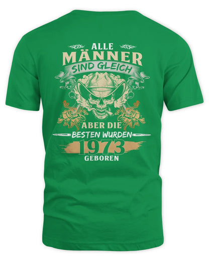ALLE MÄNNER SIND GLEICH ABER DIE BESTEN WURDEN 1973 GEBOREN De1973