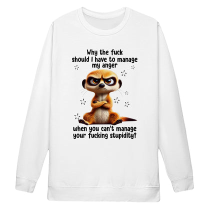 ANGRY MEERKAT T-SHIRT - ANGER AND STUPIDITY - BIRTHDAY GIFT FOR WOMEN - NTTD00 (SKU09-29)