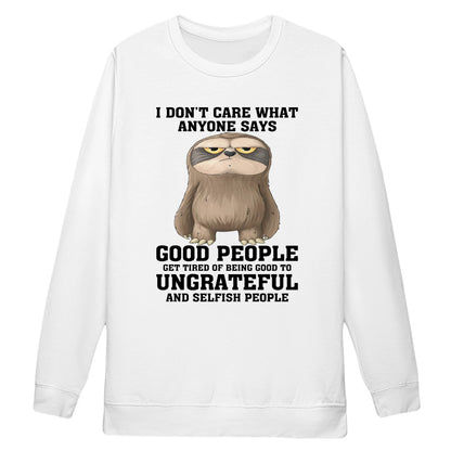 DON'T CARE WHAT ANYONE SAYS - BIRTHDAY GIFT FOR WOMEN - NTTD00 (SKU09-28)