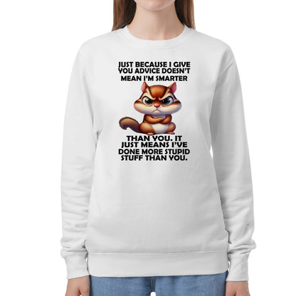 BECAUSE I GIVE YOU ADVICE DOESN'T MEAN I'M SMARTER THAN YOU - BIRTHDAY GIFT FOR MEN/WOMEN - NTTD00